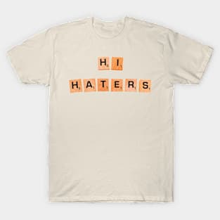 HI HATERS | SCRAMBLE T-Shirt